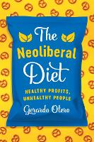 Book Cover for The Neoliberal Diet by Gerardo Otero