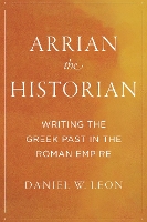 Book Cover for Arrian the Historian by Daniel W. Leon