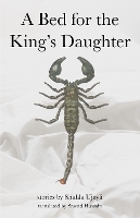 Book Cover for A Bed for the King's Daughter by Shahla Ujayli