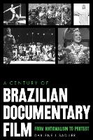 Book Cover for A Century of Brazilian Documentary Film by Darlene J. Sadlier