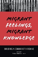 Book Cover for Migrant Feelings, Migrant Knowledge by Robert Irwin