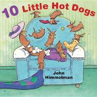 Book Cover for 10 Little Hot Dogs by John Himmelman