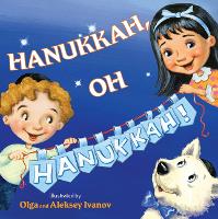 Book Cover for Hanukkah, Oh Hanukkah! by Olga Ivanov, Aleksey Ivanov