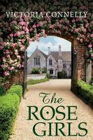 Book Cover for The Rose Girls by Victoria Connelly