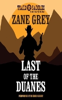 Book Cover for Last of the Duanes by Zane Grey