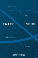 Book Cover for Entre Nous by Grant Farred