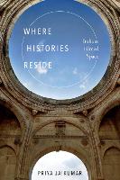 Book Cover for Where Histories Reside by Priya Jaikumar