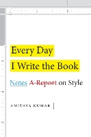 Book Cover for Every Day I Write the Book by Amitava Kumar