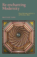 Book Cover for Re-enchanting Modernity by Mayfair Yang