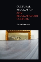 Book Cover for Cultural Revolution and Revolutionary Culture by Alessandro Russo
