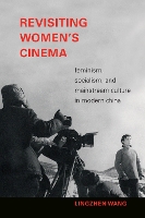 Book Cover for Revisiting Women's Cinema by Lingzhen Wang