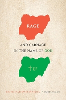 Book Cover for Rage and Carnage in the Name of God by Abiodun Alao