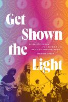 Book Cover for Get Shown the Light by Michael Kaler