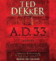 Book Cover for A.D. 33 by Ted Dekker