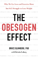 Book Cover for The Obesogen Effect by Bruce Blumberg, Kristin Loberg