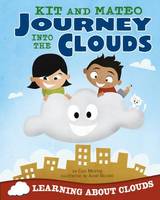Book Cover for Kit and Mateo Journey Into the Clouds by Cari Meister