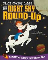 Book Cover for Space Cowboy Caleb and the Night Sky Round-Up by Tina Dybvik