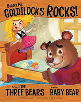 Book Cover for Believe Me, Goldilocks Rocks! by Nancy Loewen