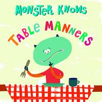 Book Cover for Monster Knows Table Manners by Connie Colwell Miller