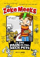 Book Cover for Zeke Meeks Vs. The Pain-in-the-Neck Pets by D. L. Green