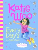Book Cover for Katie Woo, Every Day's an Adventure by Fran Manushkin
