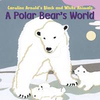 Book Cover for A Polar Bear's World by Caroline Arnold