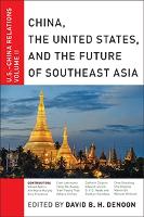 Book Cover for China, The United States, and the Future of Southeast Asia by David B. H. Denoon