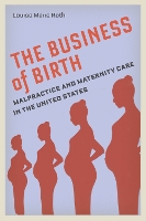 Book Cover for The Business of Birth by Louise Marie Roth