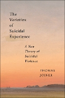 Book Cover for The Varieties of Suicidal Experience by Thomas Joiner