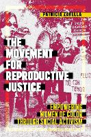 Book Cover for The Movement for Reproductive Justice by Patricia Zavella