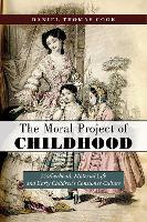 Book Cover for The Moral Project of Childhood by Daniel Thomas Cook