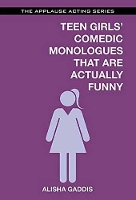 Book Cover for Teen Girls' Comedic Monologues That Are Actually Funny by Alisha Gaddis