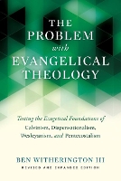 Book Cover for The Problem with Evangelical Theology by Ben Witherington III