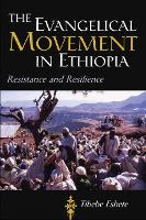 Book Cover for The Evangelical Movement in Ethiopia by Tibebe Eshete