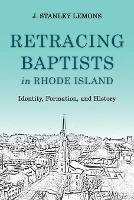 Book Cover for Retracing Baptists in Rhode Island by J. Stanley Lemons