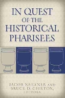 Book Cover for In Quest of the Historical Pharisees by Jacob Neusner