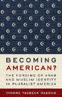 Book Cover for Becoming American? by Yvonne Yazbeck Haddad