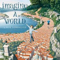 Book Cover for Imagine a World by Rob Gonsalves