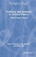 Book Cover for Problems and Solutions in Medical Physics by Kwan Hoong (University of Malaya, Kuala Lumpur, Malaysia) Ng, Ngie Min (University of Malaya, Kuala Lumpur, Malaysia) Ung, Hill