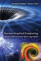 Book Cover for Nature-Inspired Computing by Nazmul H. (University of Ulster, Magee, UK) Siddique, Hojjat (The Ohio State University, Columbus, USA) Adeli