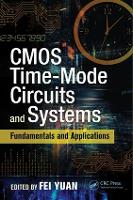 Book Cover for CMOS Time-Mode Circuits and Systems by Fei Yuan
