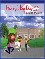 Book Cover for Harry's Big Day at the Dentist by Dr Richard Schmidt