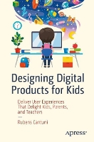 Book Cover for Designing Digital Products for Kids by Rubens Cantuni