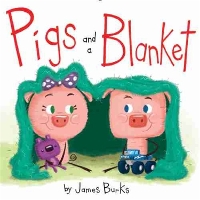 Book Cover for Pigs and a Blanket by James Burks