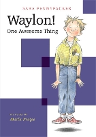 Book Cover for Waylon! One Awesome Thing by Sara Pennypacker