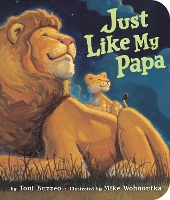 Book Cover for Just Like My Papa by Toni Buzzeo