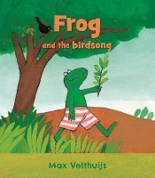 Book Cover for Frog and the birdsong by Max Velthuijs