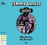 Book Cover for When Did You See Her Last? by Lemony Snicket