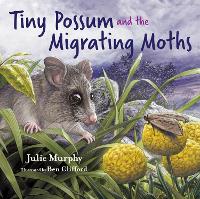 Book Cover for Tiny Possum and the Migrating Moths by Julie Murphy