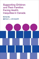 Book Cover for Supporting Children and Their Families Facing Health Inequities in Canada by Miriam J. Stewart